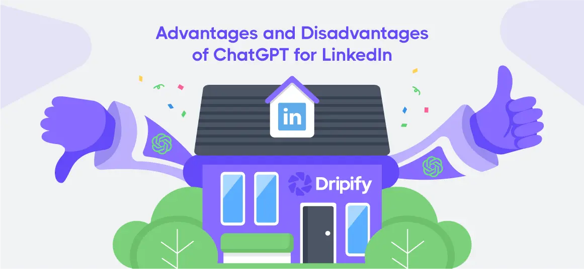 Advantages and Disadvantages of ChatGPT for LinkedIn